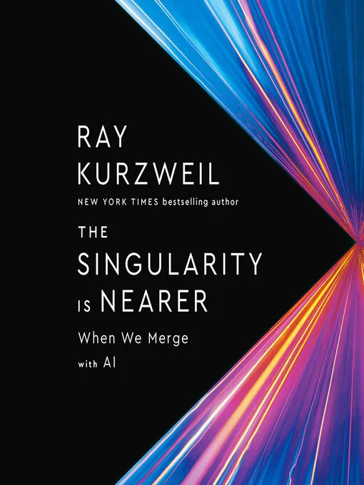 Cover the The Singularity is Nearer Kurzweil, Ray